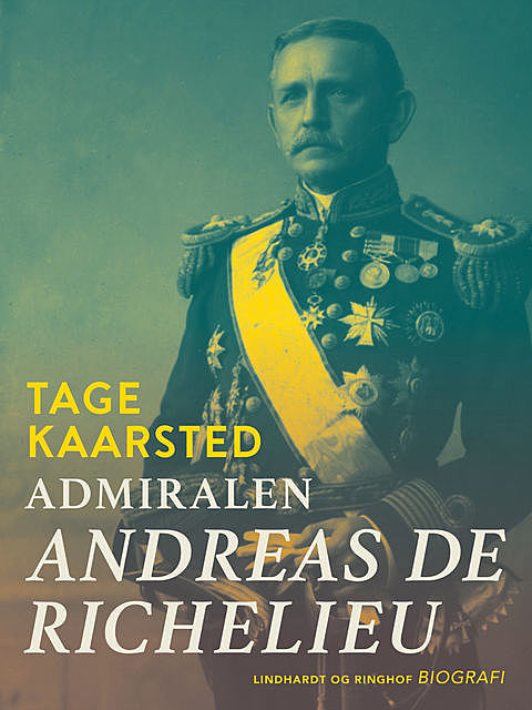 Admiralen. Andreas de Richelieu, Tage Kaarsted
