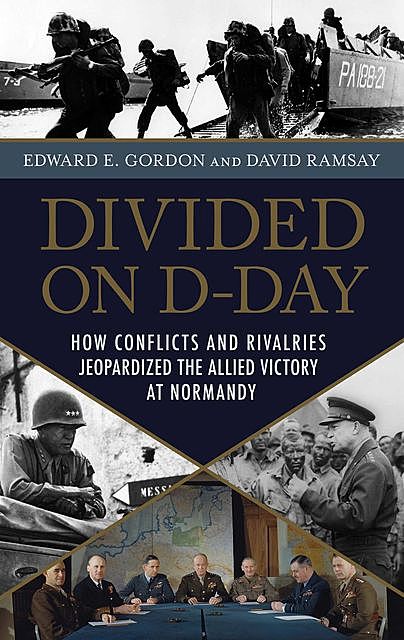 Divided on D-Day, Edward Gordon