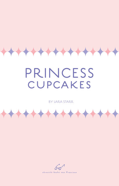 Princess Cupcakes, Chronicle Books