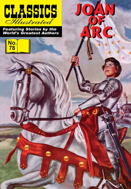 Joan of Arc 
 - Classics Illustrated, Samuel Willinsky