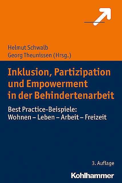 Inklusion, Partizipation und Empowerment in der Behindertenarbeit, Georg Theunissen, Helmut Schwalb
