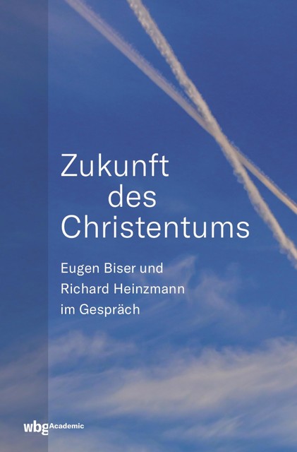 Zukunft des Christentums, Richard Heinzmann, Eugen Biser