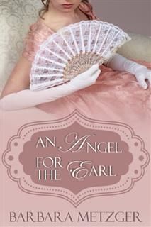 Angel for the Earl, Barbara Metzger