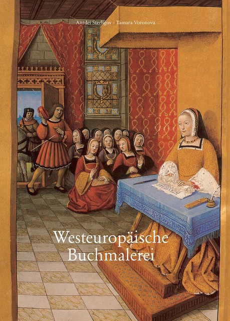Westeuropäische Buchmalerei, Anrdei Sterligov, Tamara Voronova