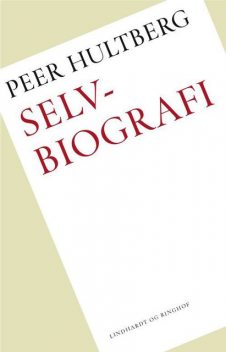 Selvbiografi og brev, Peer Hultberg