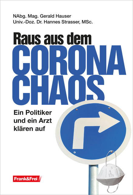 Raus aus dem Corona-Chaos, Gerald Hauser, Hannes Strasser