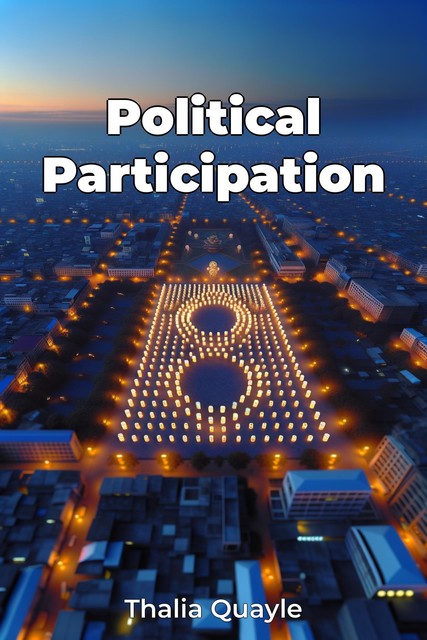 Political Participation, Thalia Quayle