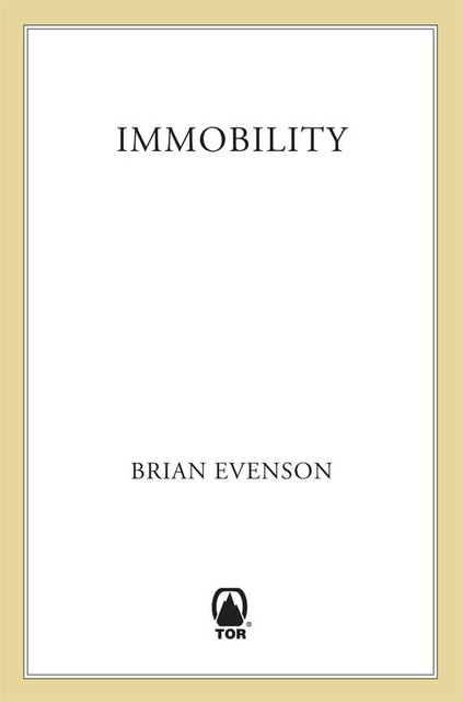 Immobility, Brian Evenson