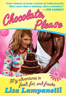 Chocolate, Please, Lisa Lampanelli