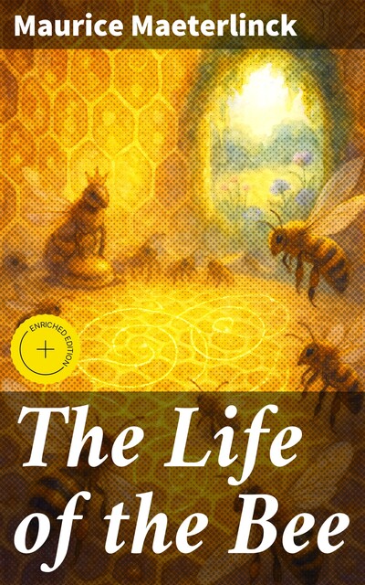 The Life of the Bee, Maurice Maeterlinck