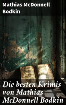 Die besten Krimis von Mathias McDonnell Bodkin, Mathias McDonnell Bodkin