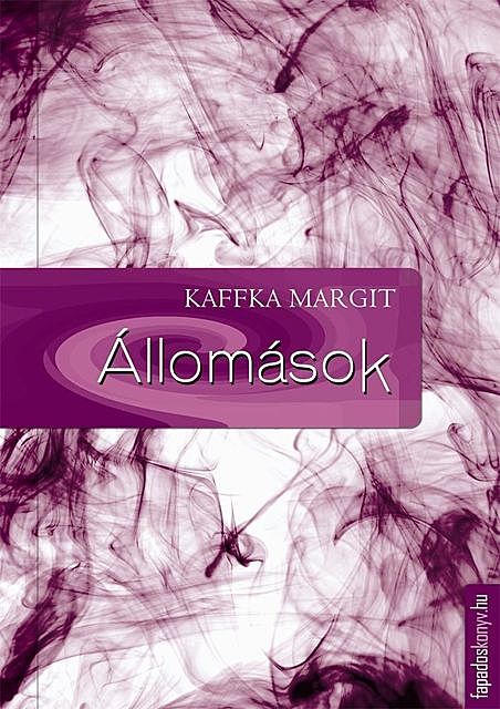 Állomások, Kaffka Margit