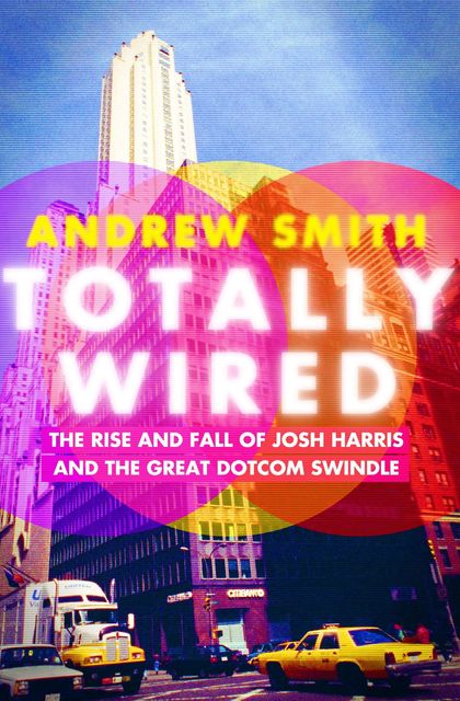 Totally Wired, Andrew Smith