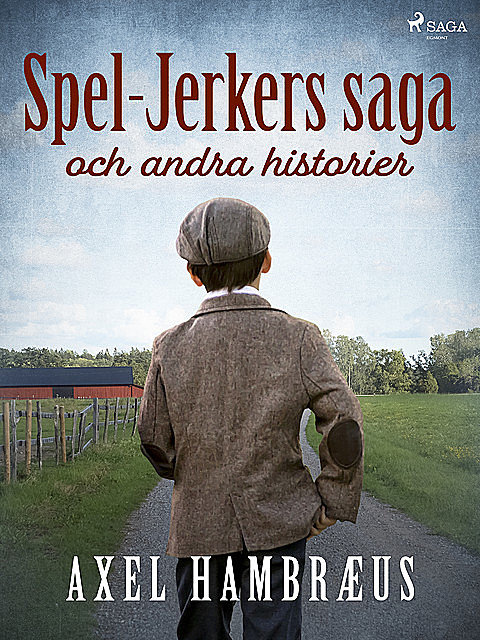 Spel-Jerkers saga och andra historier, Axel Hambræus