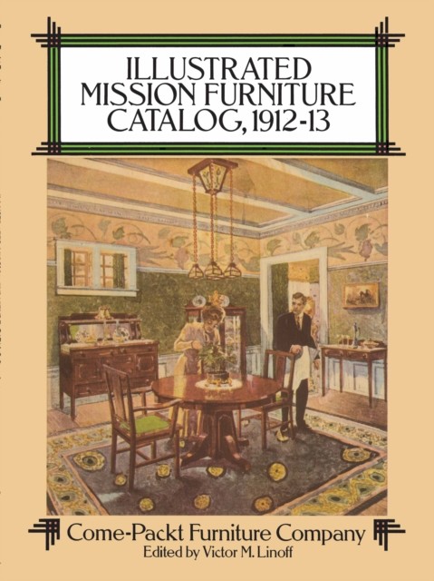 Illustrated Mission Furniture Catalog, 1912–13, Come-Packt Furniture Co.
