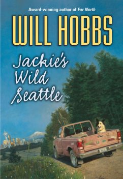 Jackie's Wild Seattle, Will Hobbs
