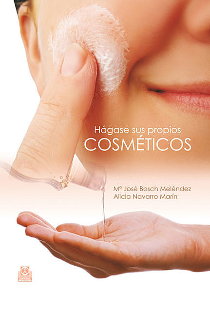 Hágase sus propios cosméticos (Color), Alicia Navarro Marin, Mª José Bosch Meléndez