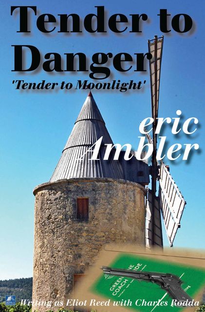 Tender To Danger, Eric Ambler