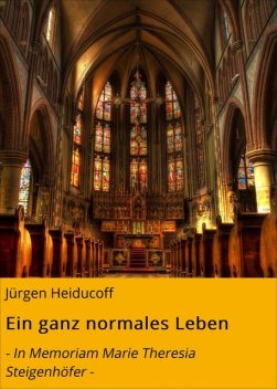 Ein ganz normales Leben, Jürgen Heiducoff