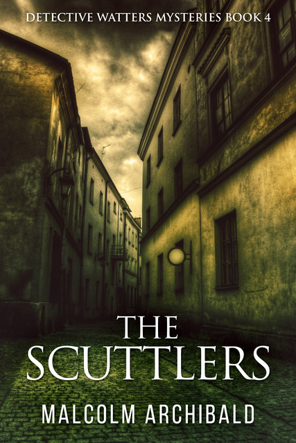 The Scuttlers, Malcolm Archibald