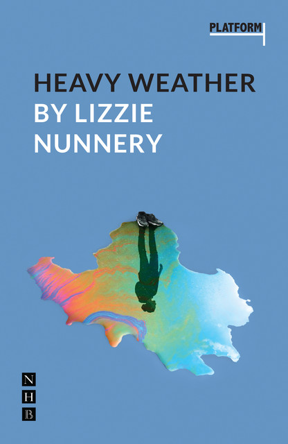 Heavy Weather (NHB Platform Plays), Lizzie Nunnery