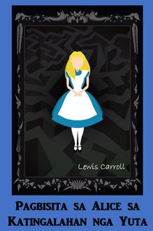 Pagbisita sa Alice sa Katingalahan nga Yuta, Lewis Carroll