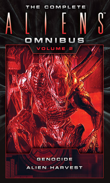 The Complete Aliens Omnibus: Volume Two (Genocide, Alien Harvest), David Bischoff