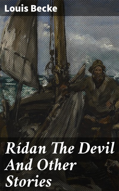 Rídan The Devil And Other Stories, Louis Becke