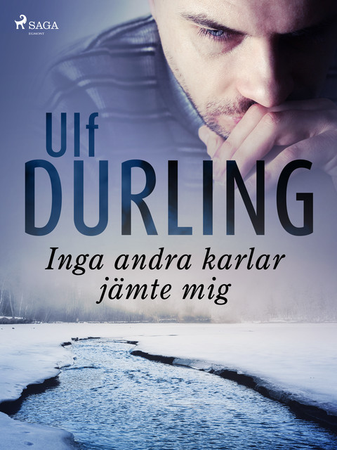 Inga andra karlar jämte mig, Ulf Durling