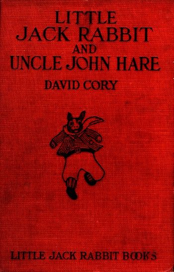 Little Jack Rabbit and Uncle John Hare, David Cory