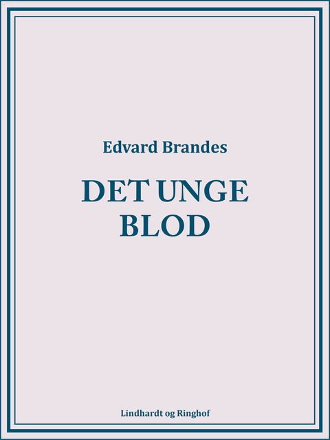 Det unge blod, Edvard Brandes