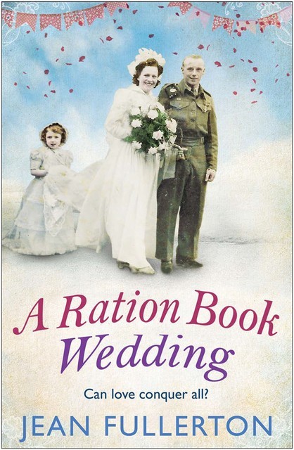A Ration Book Wedding, Jean Fullerton