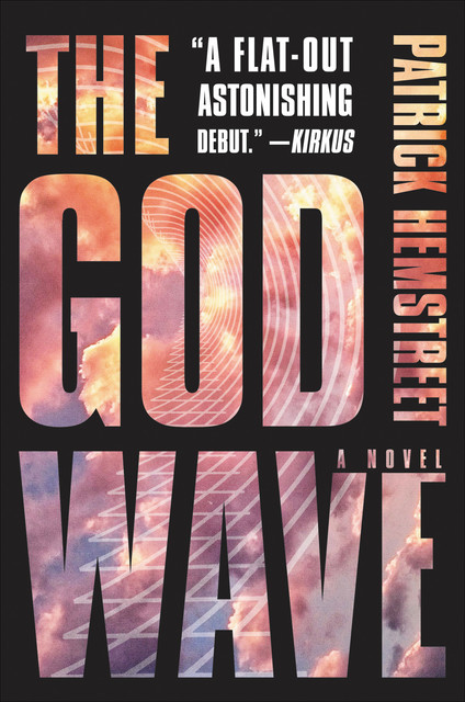 The God Wave, Patrick Hemstreet