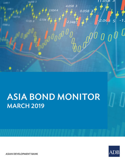 Asia Bond Monitor March 2019, Asian Development Bank