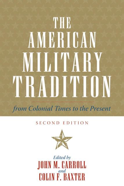 The American Military Tradition, John Carroll