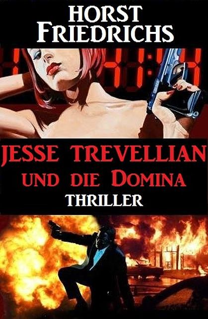 Jesse Trevellian und die Domina, Horst Friedrichs
