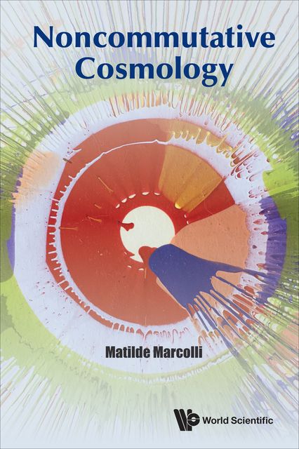 Noncommutative Cosmology, Matilde Marcolli