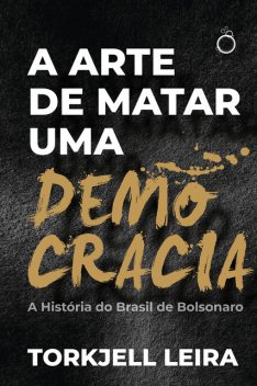 A arte de matar uma democracia, Torkjell Leira