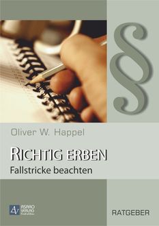 Richtig erben – Fallstricke beachten, Oliver W. Happel