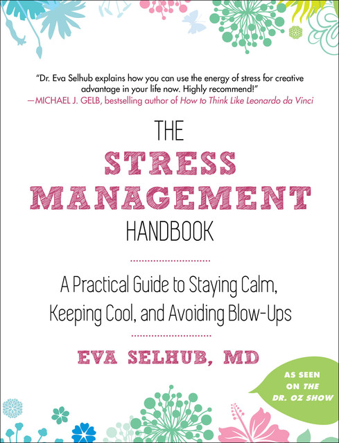The Stress Management Handbook, Eva Selhub