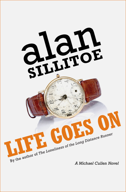 Life Goes On, Alan Sillitoe