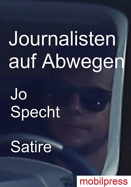 Journalisten auf Abwegen, Jo Specht