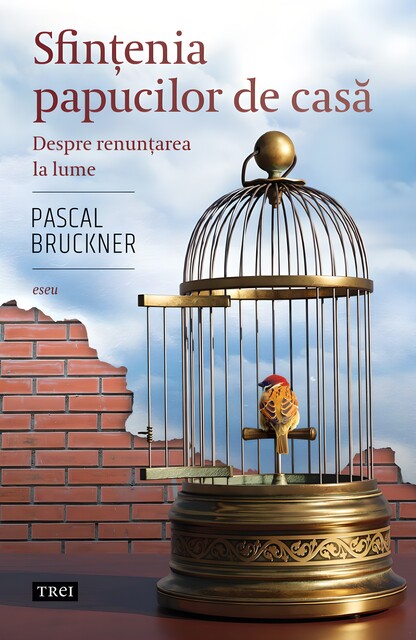 Sfințenia papucilor de casă, Pascal Bruckner