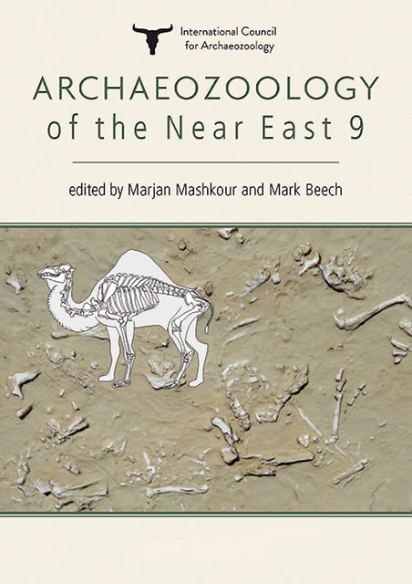 Archaeozoology of the Near East, Marjan Mashkour, Mark Beech