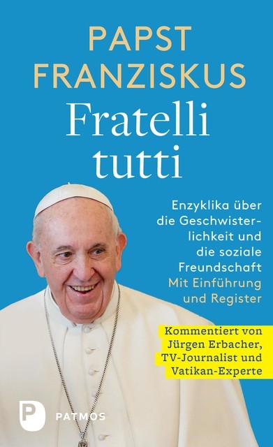 Fratelli tutti, Papst Franziskus