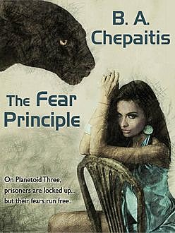 The Fear Principle, B.A.Chepaitis