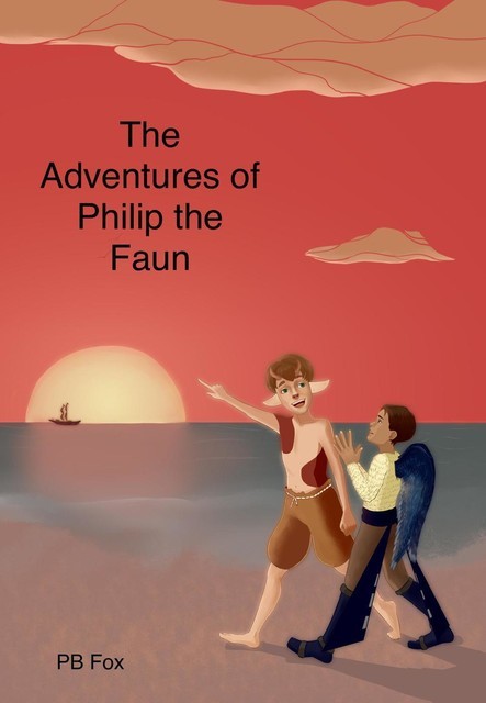 The Adventures of Philip the Faun (Adventures in the land, #1), PB Fox