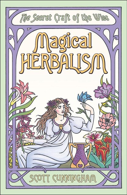 Magical Herbalism, Scott Cunningham