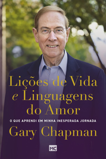 Lições de vida e linguagens do amor, Gary Chapman, Luciana Chagas
