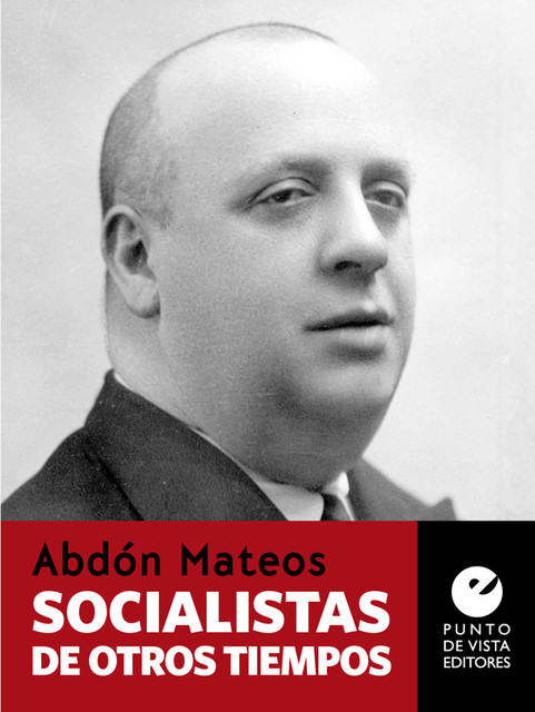 Socialistas de otros tiempos, Abdón Mateos
